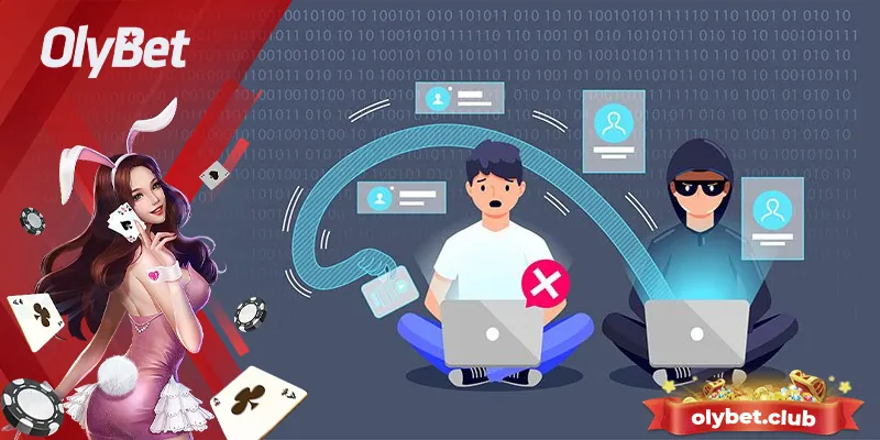 Chính Sách Quyền Riêng Tư Olybet An Toàn Cho Hội Viên 2 Nội dung chính sách quyền riêng tư khi Olybet thu thập thông tin