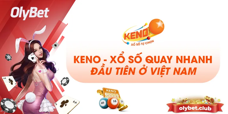 Quy Luật Chơi Xổ Số Keno Tại Nhà Cái Olybet Dễ Trúng Thưởng 2 Tỷ lệ trúng thưởng hấp dẫn của xổ số Keno